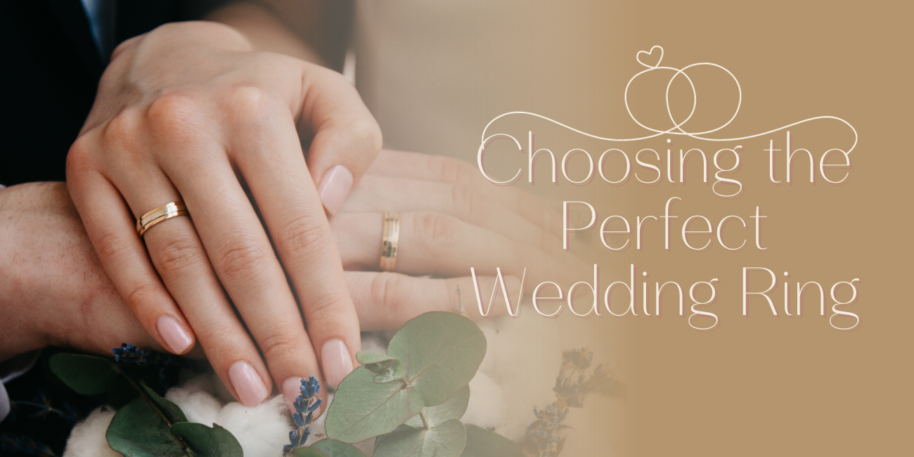 Choosing the Perfect Wedding Rings