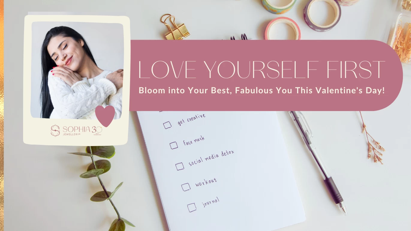 Love Yourself First: Bloom Into Your Best, Fabulous You This Valentine's Day!